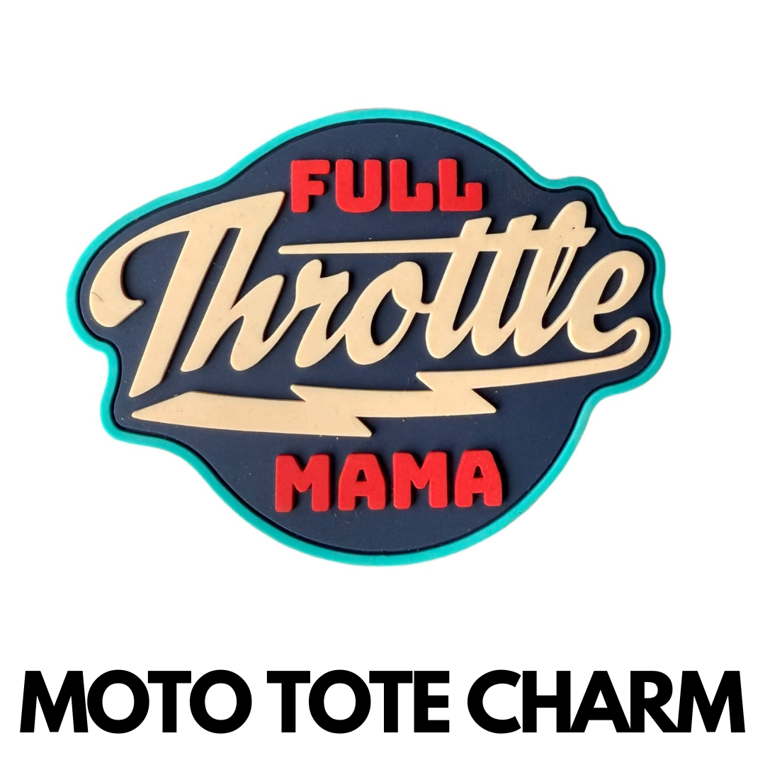 Full Throttle Mama - Moto Tote Charm