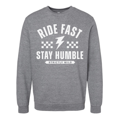 Ride Fast Stay Humble Crewneck Pullover / PREORDER: shipping October 28 - Nov 18